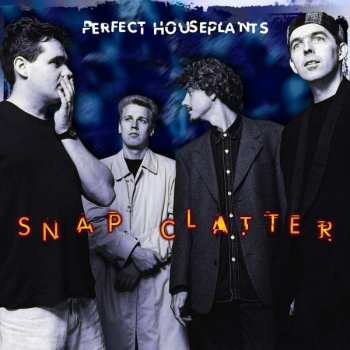 CD Perfect Houseplants: Snap Clatter