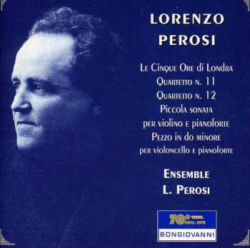 CD Perosi / Ensemble L Perosi: Quartetti Nn 11-12 / Piccola Sonata Per Violino E