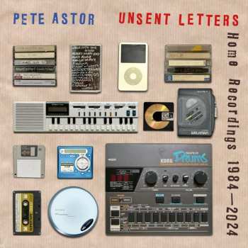 Album Pete Astor: Unsent Letters: Home Recordings 1984