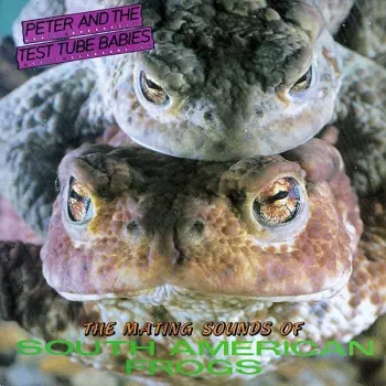 Peter And The Test Tube Babies: The Mating Sounds Of South American Frogs