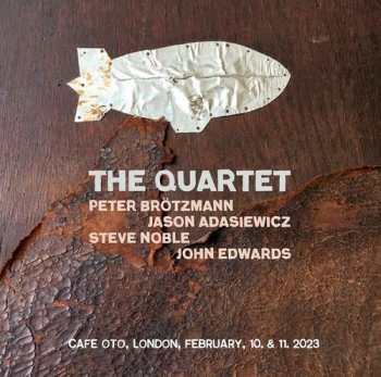 Album Peter Brotzmann & Jason Adasiewicz & Steve Noble & John Edwards: The Quartet