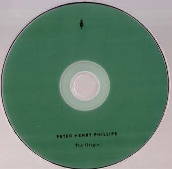 CD Peter Henry Phillips: The Origin