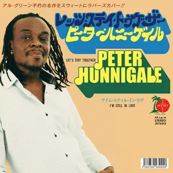 Peter Hunnigale: 7-let's Stay Together / I'm Still In Love