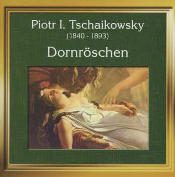 Album Pyotr Ilyich Tchaikovsky: Dornröschen