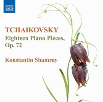 CD Peter Iljitsch Tschaikowsky: 18 Stücke Op.72