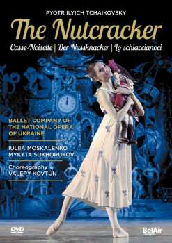 DVD Peter Iljitsch Tschaikowsky: Ballet Company Of The National Opera Of Ukraine - Der Nußknacker