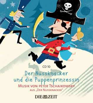 CD Peter Iljitsch Tschaikowsky: Große Klassik Für Kleine Hörer - Der Nussknacker