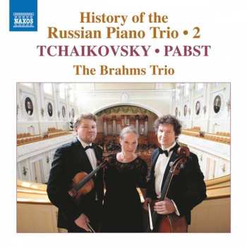 CD Pyotr Ilyich Tchaikovsky: History Of The Russian Piano Trio, Vol. 2