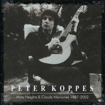 2CD Peter Koppes: Misty Heights & Cloudy Memories 1987-2002