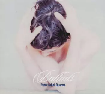 Peter Lehel Quartet: Ballads