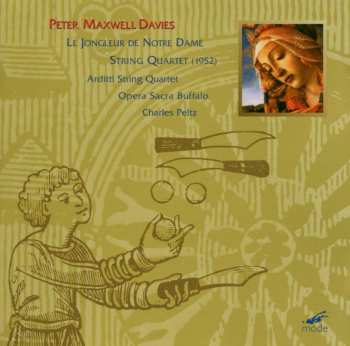 CD Arditti Quartet: Le Jongleur de Notre Dame (1978); String Quartet (1952)