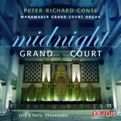 Peter Richard Conte: Midnight In The Grand Court