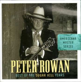 CD Peter Rowan: Best Of The Sugar Hill Years