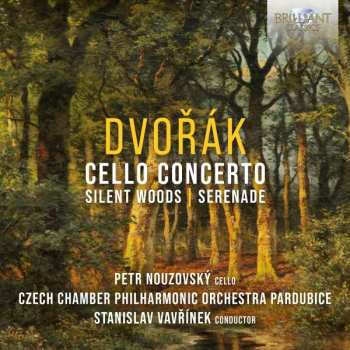 CD Petr Nouzovsky: Dvorak Cello Concerto/silent Woods/serenade