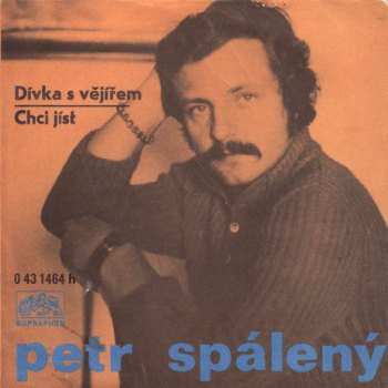 SP Petr Spálený: Dívka S Vějířem / Chci Jíst