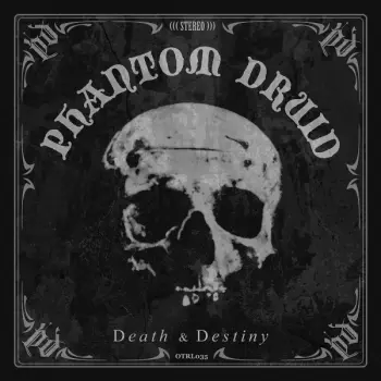 Phantom Druid: Death & Destiny