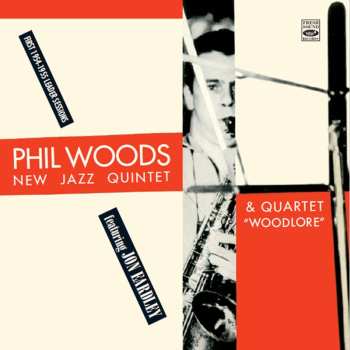 Album The Phil Woods Quartet: "Woodlore" First 1954-1955 Leader Sessions