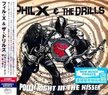 Album Phil X & The Drills: Pow! Right In The Kisser = パウ! ライト・イン・ザ・キッサー