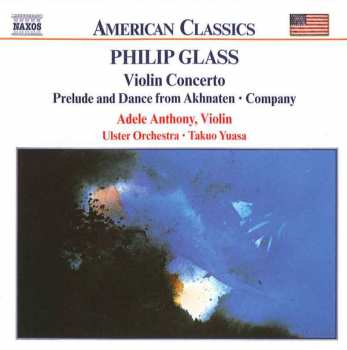 CD Philip Glass: Violin Concerto • Prelude And Dance From Akhnaten • Company