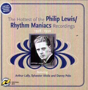 Philip Lewis: The Hottest Of The Philip Lewis/Rhythm Maniacs Recordings