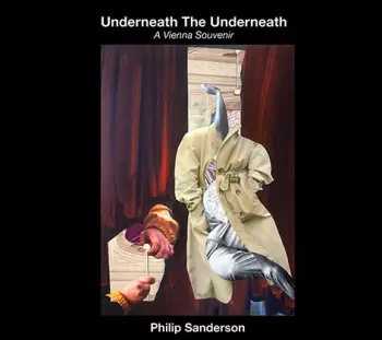 Underneath The Underneath - A Vienna Souvenir