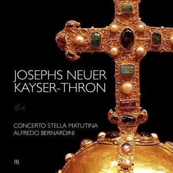 CD Concerto Stella Matutina: Josephs Neuer Kayser-Thron 