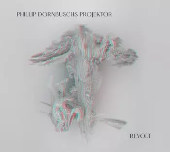 Phillip Dornbuschs Projektor: Revolt