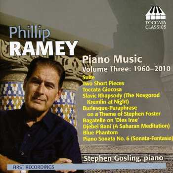 Album Phillip Ramey: Piano Music, Volume Three: 1960-2010