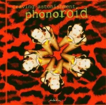 Phonoroid: Craving Astonishment