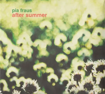 Pia Fraus: After Summer