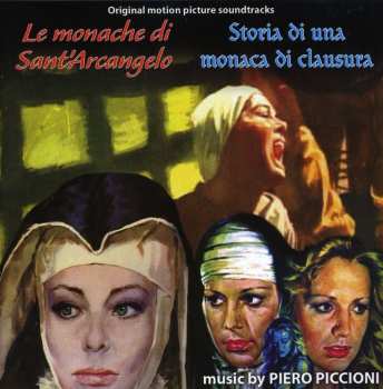 Album Piero Piccioni: Le Monache Di Sant'Arcangelo / Storia Di Una Monaca Di Clausura (Original Motion Picture Soundtracks)