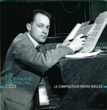 10CD/Box Set Pierre Boulez: Le Domaine Musical - 1956...1967 LTD