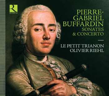 CD Pierre-Gabriel Buffardin: Sonates & Concerto