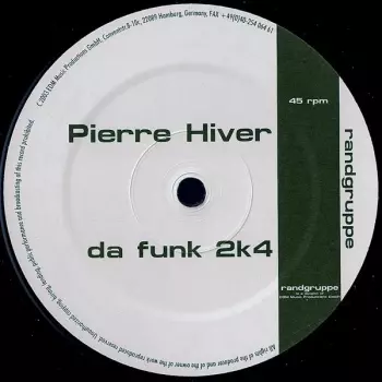 Pierre Hiver: Da Funk 2K4