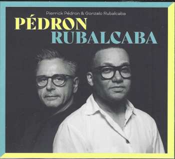 Album Gonzalo Rubalcaba: Pédron Rubalcaba