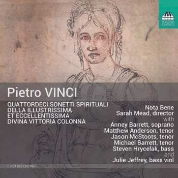 CD Pietro Vinci: Quattordeci Sonetti Spirituali Della Illustrissima Et Eccellentissima Divina Vittoria Colonna