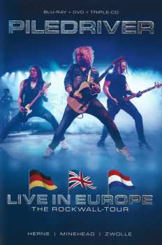 3CD/DVD/Box Set/Blu-ray Piledriver: Live In Europe - The ROCKWALL-Tour