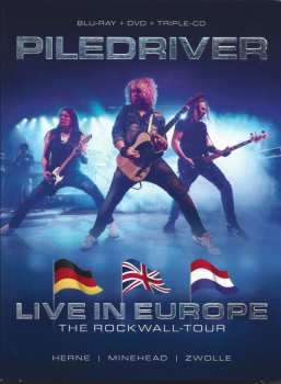 3CD/DVD/Box Set/Blu-ray Piledriver: Live In Europe - The ROCKWALL-Tour
