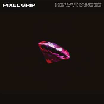 Album Pixel Grip: Heavy Handed