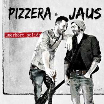 CD Pizzera & Jaus: Unerhört Solide