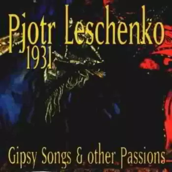 1931 - Gipsy Songs & Other Passions