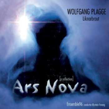 Album Plagge / Ensemble 96 / Fevang: Ars Nova: A Reflection