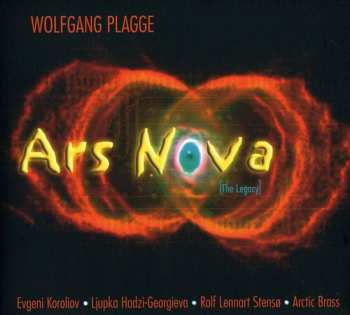 Album Plagge / Koroliov / Georgieva / Stenso: Ars Nova: The Legacy