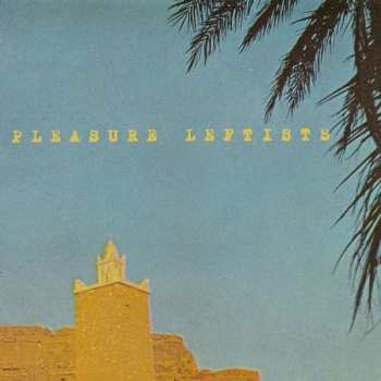 Album Pleasure Leftists: The Woods Of Heaven