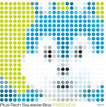Album Plus-Tech Squeeze Box: Fakevox