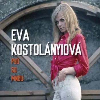 Eva Kostolányiová: Poď So Mnou