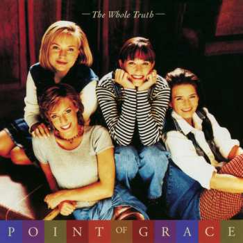 Album Point Of Grace: The Whole Truth