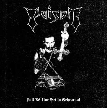 Album Poison: Full '86 Live Set In Rehearsal (November 1986)