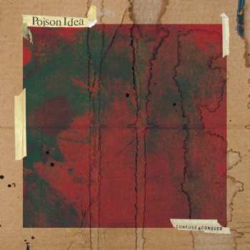 Album Poison Idea: Confuse & Conquer