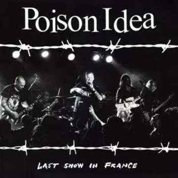 Album Poison Idea: Last Show In France
